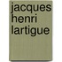 Jacques henri lartigue