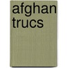 Afghan trucs door Louis Blanc