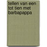 Tellen van een tot tien met barbapappa by Tison