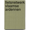Fietsnetwerk Vlaamse Ardennen door Onbekend