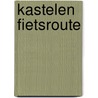 Kastelen fietsroute door Onbekend