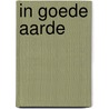 In goede aarde by C.A. van Dieren