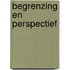 Begrenzing en perspectief