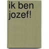 Ik ben Jozef! door P.F. v.d. Meer