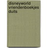 Disneyworld vriendenboekjes duits by Unknown