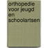 Orthopedie voor jeugd en schoolartsen