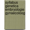 Syllabus genetica embryologie gynaecoloog door P.D. James
