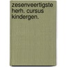 Zesenveertigste herh. cursus kindergen. door Lafeber
