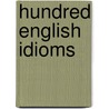 Hundred english idioms by Mahony