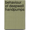 Behaviour of deepwell handpumps door Hjm Besselink