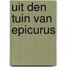 Uit den tuin van epicurus by Leopold