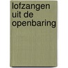 Lofzangen uit de openbaring by L.P. Dorenbos