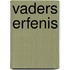 Vaders erfenis