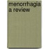 Menorrhagia a review