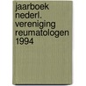 Jaarboek nederl. vereniging reumatologen 1994 door Onbekend