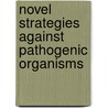 Novel strategies against pathogenic organisms by J.W.M. van der Meer