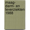 Maag- darm- en leverziekten 1988 door Onbekend