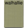 Walhallie door Hallie Lama