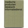 Medische producten databank informatiedienst door C. Zeelenberg