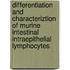 Differentiation and characteriztion of murine intestinal intraepithelial lymphocytes
