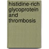 Histidine-rich glycoprotein and thrombosis door B.C. Hennis