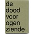 De Dood voor ogen ziende