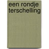 Een Rondje Terschelling by H. Strik