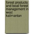Forest products and local forest management in West Kalimantan