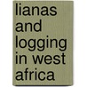 Lianas and logging in West Africa door M.P.E. Parren