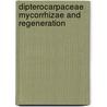Dipterocarpaceae mycorrhizae and regeneration door W.T.M. Smits