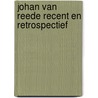 Johan van reede recent en retrospectief door Hooff