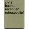 Chris buursen recent en retrospectief door Reinhard Lutz