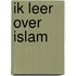 Ik leer over Islam