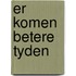 Er komen betere tyden