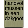 Handvol mussen in een dakgoot by Verbeeck