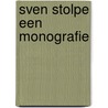 Sven stolpe een monografie by Joris Taels