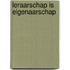 Leraarschap is eigenaarschap
