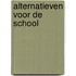 Alternatieven voor de school