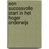 Een succesvolle start in het hoger onderwijs
