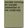 Sociale vorming en sociale netwerken in het onderwijs door Onderwijsraad