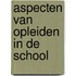 Aspecten van opleiden in de school