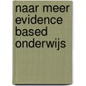 Naar meer evidence based onderwijs door Onderwijsraad