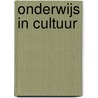 Onderwijs in cultuur door Onderwijsraad