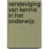 Versteviging van kennis in het onderwijs