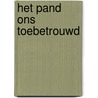 Het pand ons toebetrouwd door J.M. Vermeulen