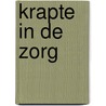 Krapte in de zorg door P. van Winden