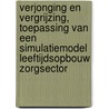 Verjonging en vergrijzing, toepassing van een simulatiemodel leeftijdsopbouw zorgsector by W. van den Windt