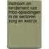 Instroom en rendement van MBO-opleidingen in de sectoren zorg en welzijn