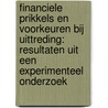 Financiele prikkels en voorkeuren bij uittreding: resultaten uit een experimenteel onderzoek door P. Ester