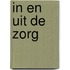 In en uit de zorg